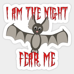 I am the Night Fear Me  - Funny Halloween Sticker